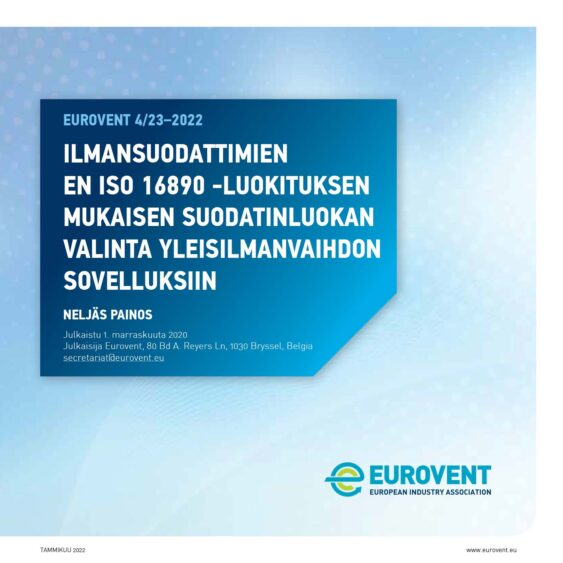 Eurovent REC 4-23 - Selection of EN ISO 16890 rated air filter classes - Fourth Edition - 2022 - FI - Web copy